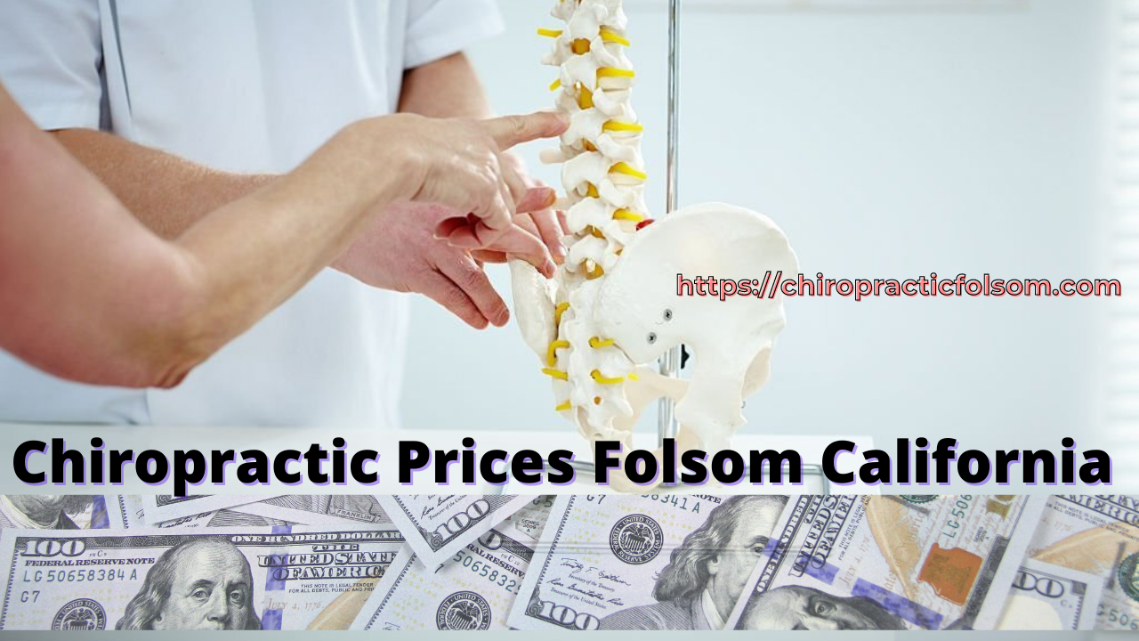 Chiropractor Prices Folsom 